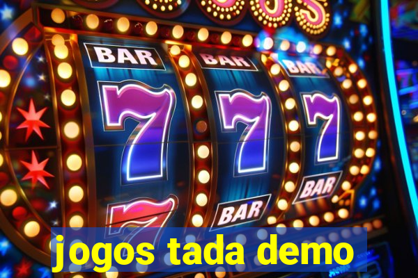 jogos tada demo